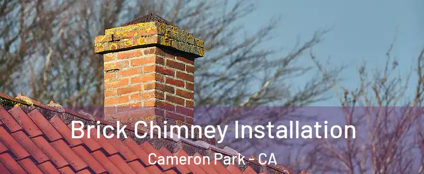  Brick Chimney Installation Cameron Park - CA