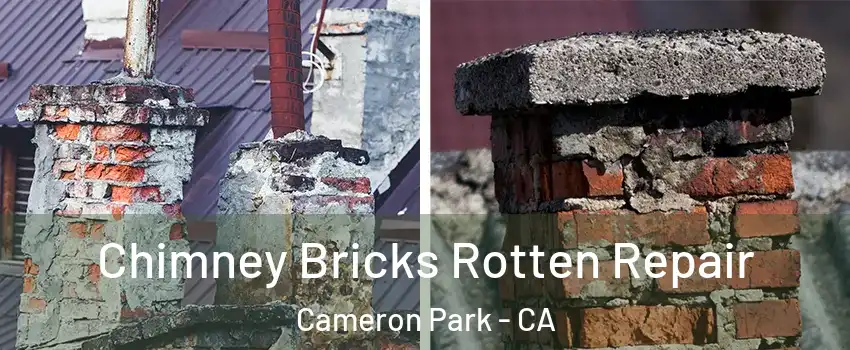  Chimney Bricks Rotten Repair Cameron Park - CA