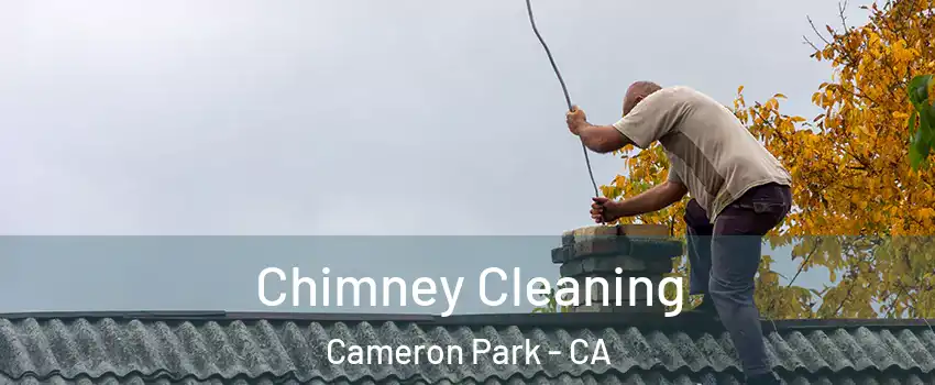  Chimney Cleaning Cameron Park - CA