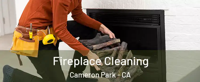  Fireplace Cleaning Cameron Park - CA