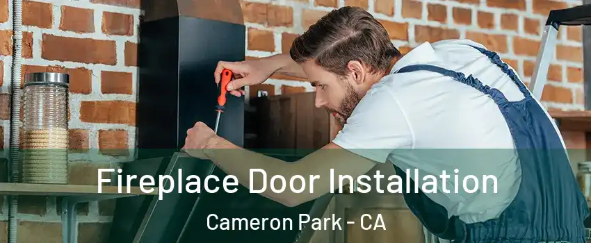  Fireplace Door Installation Cameron Park - CA