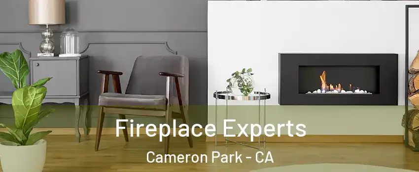  Fireplace Experts Cameron Park - CA
