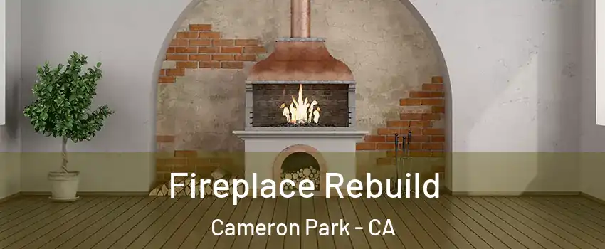  Fireplace Rebuild Cameron Park - CA