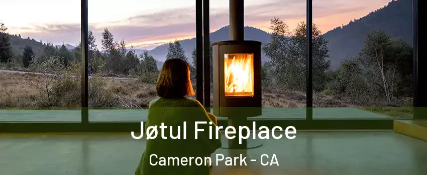  Jøtul Fireplace Cameron Park - CA