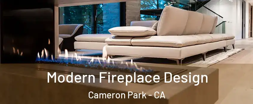  Modern Fireplace Design Cameron Park - CA