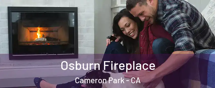  Osburn Fireplace Cameron Park - CA