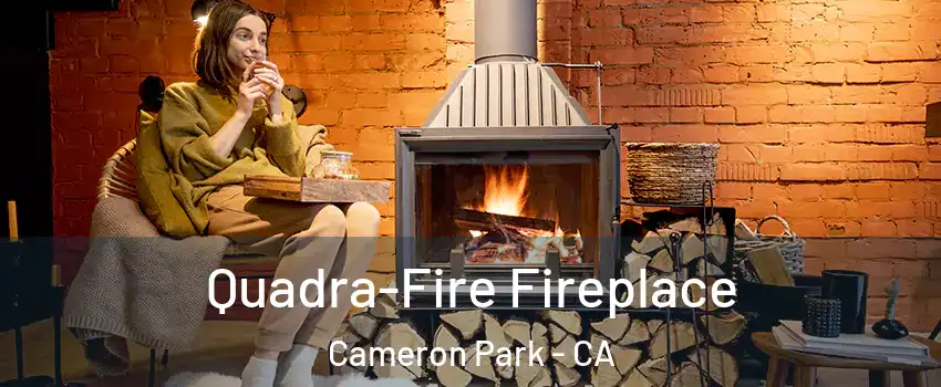  Quadra-Fire Fireplace Cameron Park - CA