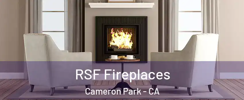  RSF Fireplaces Cameron Park - CA