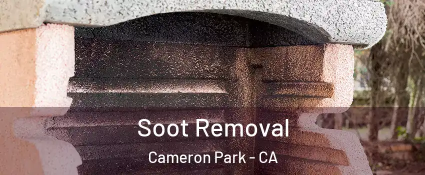  Soot Removal Cameron Park - CA