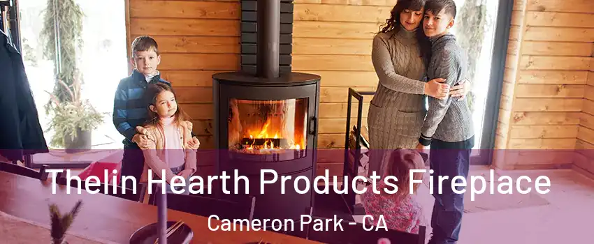 Thelin Hearth Products Fireplace Cameron Park - CA